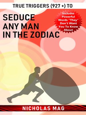 cover image of True Triggers (927 +) to Seduce Any Man in the Zodiac